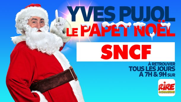 Le Papet de Noël de Rire & Chansons - SNCF