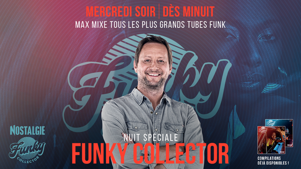 Funky Collector : une nuit de Funk mixée par Max sur Nostalgie