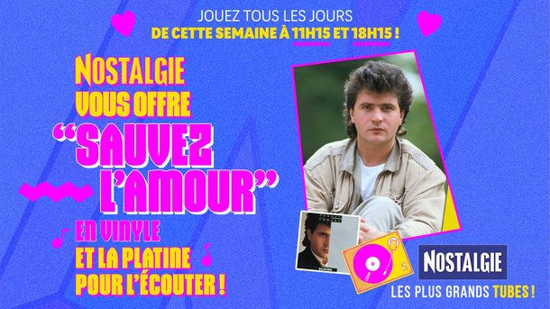 Nostalgie vous offre "Sauvez l'Amour" en vinyle et la platine pour l'écouter !