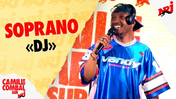 Soprano "DJ" en live chez Camille Combal sur NRJ