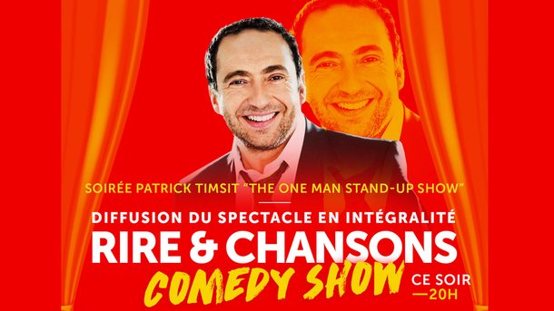 Rire & Chansons Comedy Show - Lundi 6 septembre - Soirée Patrick Timsit : The One Man Stand-Up Show"