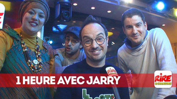 1 heure avec Jarry sur Rire & Chansons - RDV samedi à 12h et dimanche à 18h