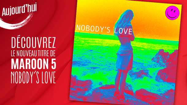 Maroon 5 : découvrez leur nouveau titre "Nobody's Love" sur Chérie FM