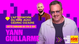 Yann Guillarme invité de Cédric Cizaire dans l'Afterwork du Rire - Du 11 au 15 mai 2026