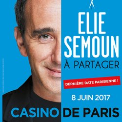 Elie Semoun au Casino de Paris - 8 juin 2017 avec Rire & Chansons
