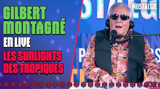 Gilbert Montagné en live : Les Sunlights des tropiques