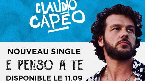 Le coup de cœur du club Chérie : "E Penso A Te" de Claudio Capéo