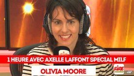 La billet de Olivia Moore - 1 heure avec Axelle Laffont pour MILF - sketch