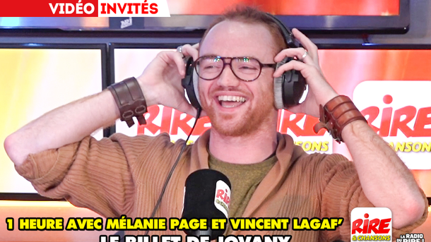 Le billet de Jovany - 1 heure avec Mélanie Page et Vincent Lagaf'  sur Rire & Chansons