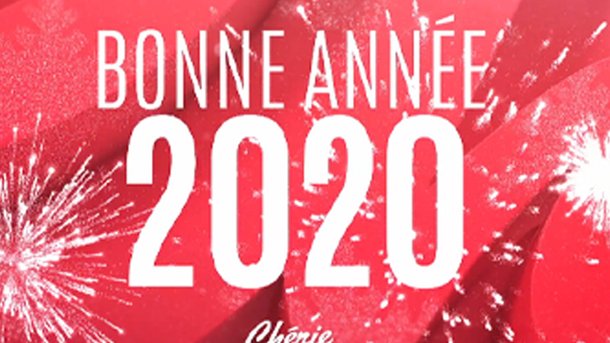 Chérie FM vous souhaite une bonne année 2020 !