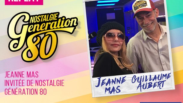 Jeanne Mas invitée de Nostalgie Génération 80