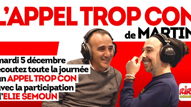 Elie Semoun en duo avec Martin pour l'Appel trop Con sur Rire & Chansons