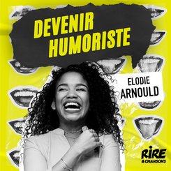 (2/3) Elodie Arnould : ”trouver une blague, c’est comme trouver un trésor”