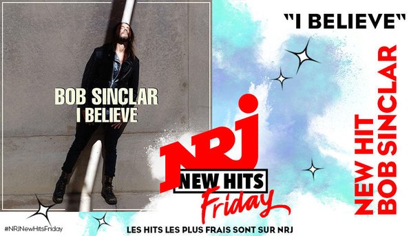 Bob Sinclar revient avec «I Believe» à découvrir dans le New Hits Friday sur NRJ