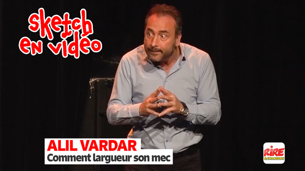 One man show - Alil Vardar - Comment garder son mec