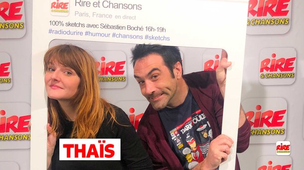 Thaïs  sur Rire & Chansons - La voix de Sébastien Boché