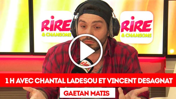 Le billet de Gaetan Matis - 1 heure avec Chantal Ladesou et Vincent Desagnat