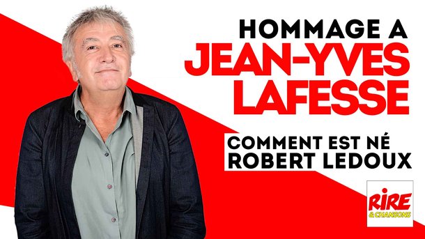 Jean Yves Lafesse : "Comment est né le personnage de Robert Ledoux" - Hommage à Jean-Yves Lafesse