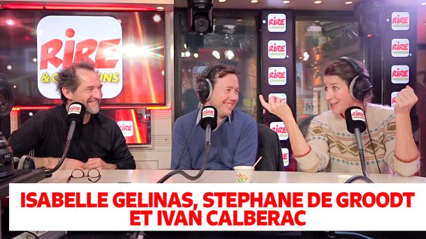 Interview de Isabelle Gélinas, Stéphane de Groodt et Ivan Calbérac sur Rire & Chansons