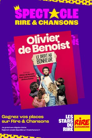 Jeu concours - Olivier de Benoist “Le droit au bonheur” en tournée en 2025 et 2026 - Invitations à gagner -