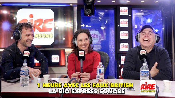 La bio express sonore de Miren Pradier, Gwen Aduh  et Philippe Vieux - 1 h avec Les Faux British sur Rire & Chansons