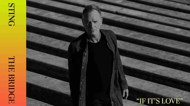 Sting dévoile une nouvelle chanson joyeuse et entrainante "If it's love"