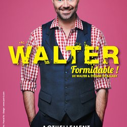 Walter dans Formidable ! le Point Virgule affiche spectacle avec Rire & Chansons