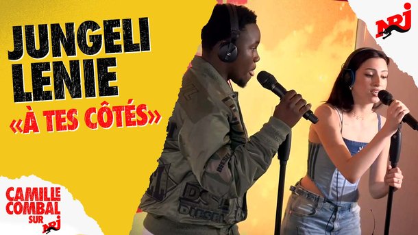 Jungeli x Lenie "À Tes Côtés" en live chez Camille Combal sur NRJ
