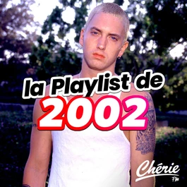 CHERIE LA PLAYLIST DE 2002