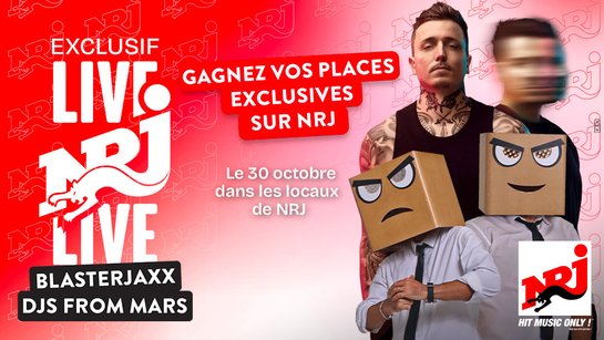 Tentez de gagner vos places pour le NRJ Live exclusif avec Blasterjaxx & DJs From Mars ! 🎟️✨