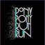 PONY PONY RUN RUN