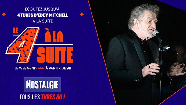 Le 4 à la suite Spécial Eddy Mitchell
