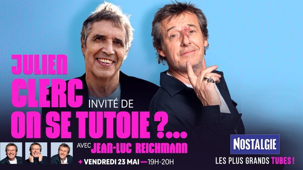 Julien Clerc invité de "On se tutoie ?..." avec Jean-Luc Reichmann