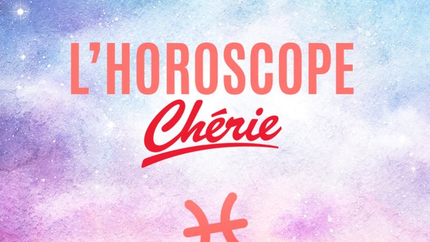 Horoscope Chérie: le signe du Poisson est à l'honneur!