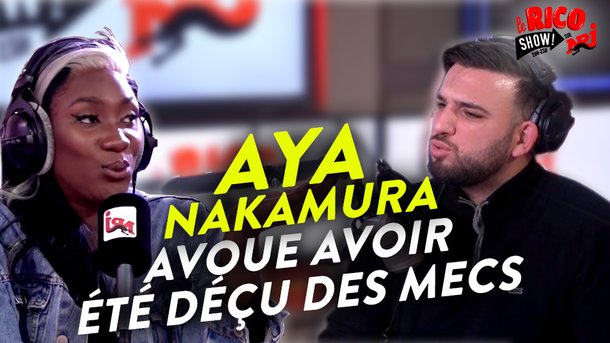 Aya Nakamura avoue avoir été déçu des mecs - Le Rico Show sur NRJ