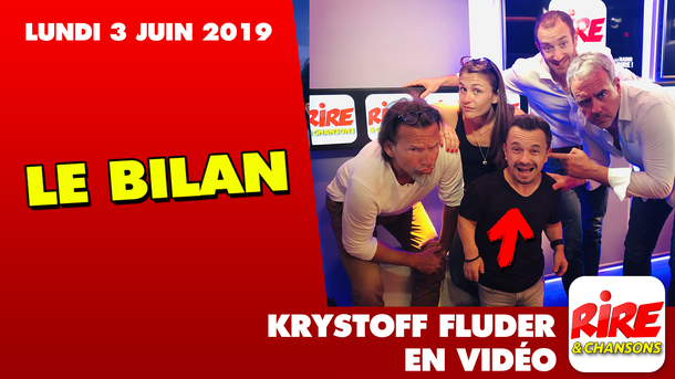 Le bilan - Krystoff Fluder - Le top de l'actu de Rire & Chansons - 3 juin 2019