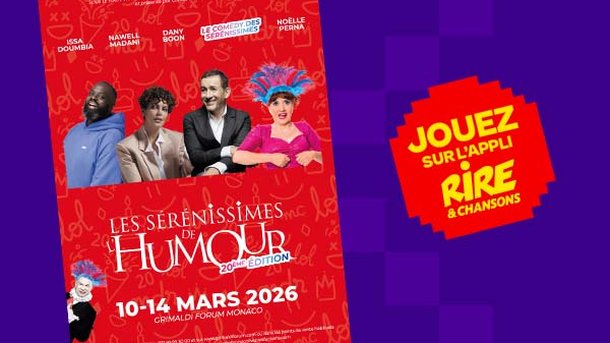Jeu concours - Festival Les Sérénissimes de l'humour 20ème édition à Monaco - Un séjour pour 2 personnes à gagner -