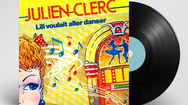 100% Vinyle : Lili voulait aller danser - Julien Clerc