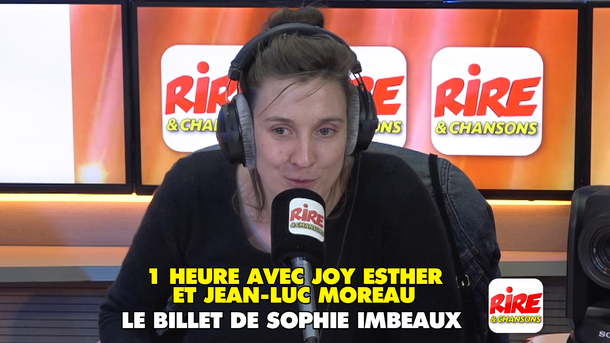 Sophie Imbeaux - 1 heure avec Joy Esther et Jean-Luc Moreau sur Rire & Chansons