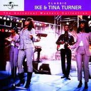 The Universal Masters Collection: Classic Ike & Tina Turner