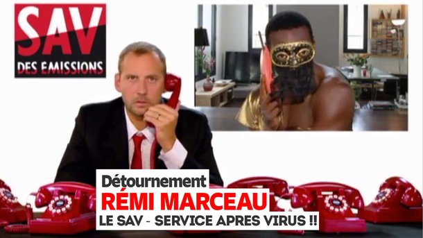Le S.A.V. Service Après Virus ... du déconfinement par Rémi Marceau : "Service après-vente, bonjouuuur !"