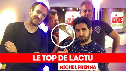 Michel Frenna - Le top de l'actu - 5 juin 2018 - photo - Rire & Chansons