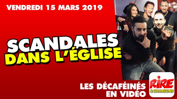 Les Décaféinés  : "Scandales dans l'église" - Le top de l'actu