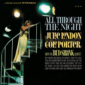 All Through the Night : Julie London Sings the Choicest of Cole Porter