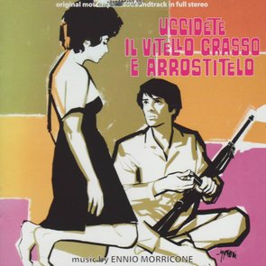 Uccidete Il Vitello Grasso e Arrostitelo [B.O.F.]