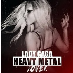 "Heavy Metal Lover": le prochain single de Lady GaGa en écoute