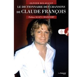 LE DICTIONNAIRE DES CHANSONS DE CLAUDE FRANCOIS