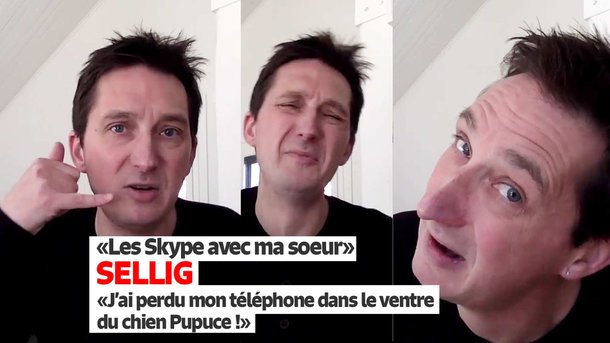 Sellig - Les Skype avec sa soeur : "J'ai perdu mon téléphone dans le ventre du chien Pupuce !"