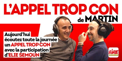 L'appel trop con de Martin - avec Elie Semoun