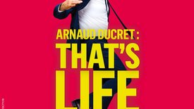 RDV - Arnaud Ducret - Son nouveau spectacle « That’s Life » en direct du Casino de Paris ce soir à 21h25 sur TMC - En association avec Rire & Chansons